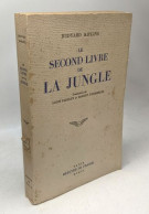 Le Second Livre De La Jungle / Traduction De Louis Fabulet Et Robert D'Humières - Other & Unclassified