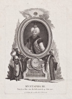 Mustapha III - Mustafa III (1717-1774) Sultan Ottoman Empire Osmanisches Reich Turkey Türkei Portrait - Stiche & Gravuren