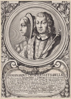 Ferdinandus Catholicus Et Isabella - Ferdinand II Of Aragon (1452-1516) Isabella I Of Castile (1451-1504) King - Prenten & Gravure