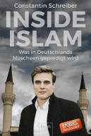 Inside Islam : Was In Deutschlands Moscheen Gepredigt Wird - Libros Antiguos Y De Colección