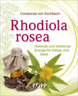 Rhodiola Rosea : Heilende Und Stärkende Energie Für Körper Und Seele - Old Books