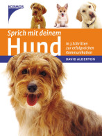 Sprich Mit Deinem Hund : [in 3 Schritten Zur Erfolgreichen Kommunikation] - Libros Antiguos Y De Colección