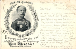 CPA Grand-duc Carl Alexander Von Saxe Weimar Eisenach, 80. Geburtstag, 1818-1898 - Royal Families