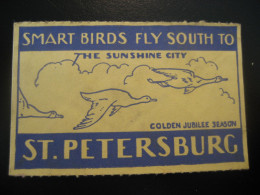 ST. PETERSBURG Smart Birds Fly South To The Sunshine City Poster Stamp Vignette USA Label - Autres & Non Classés