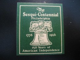 PHILADELPHIA 1776 1926 150 Years American Independence Bell Poster Stamp Vignette USA Label - Sonstige & Ohne Zuordnung