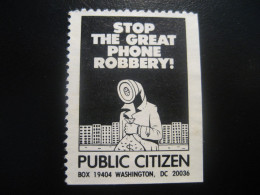 WASHINGTON Stop The Great PHONE Robbery Public Citizen Telephone Telecom Poster Stamp Vignette USA Label - Telekom