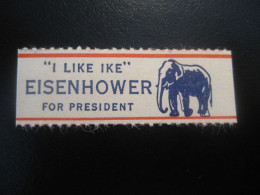 EISENHOWER For President I Like Ike Elephant Little Poster Stamp Vignette USA Label - Sonstige & Ohne Zuordnung