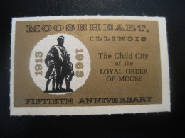 MOOSEHEART Illinois 1963 The Child City Of The LOYAL ORDER Of Moose Masonry ? Poster Stamp Vignette USA Label - Vrijmetselarij