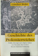 Geschichte Des Ptolemäerreiches: Politik, Ideologie Und Religiöse Kultur Von Alexander Dem Grossen Bis Zur R - Other & Unclassified
