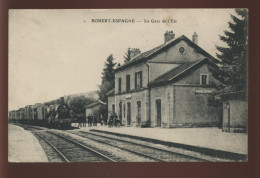 55 - ROBERT-ESPAGNE - TRAIN EN GARE DE CHEMIN DE FER - IMP E. LE DELEY - Sonstige & Ohne Zuordnung
