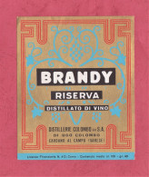Etichetta Nuova, Brand New Label- BRANDY RISERVA, COLOMBO, Cardano Al Campo- Varese- 90x 110mm- - Alcoholen & Sterke Drank