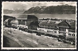 AK Lausanne, La Gare Et Les Alpes De La Savoie  - Lausanne
