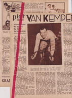 Wielrennen, Coureur Piet Van Kempen - Orig. Knipsel Coupure Tijdschrift Magazine - 1934 - Zonder Classificatie