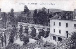 19 - Correze -  LARCHE -  Le Pont Et La Mairie - Sonstige & Ohne Zuordnung