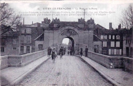 51 - Marne -  VITRY Le FRANCOIS -  Le Pont Et La Porte - Vitry-le-François