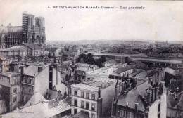 51 - Marne -  REIMS -  Avant La Grande Guerre - Vue Generale - Reims