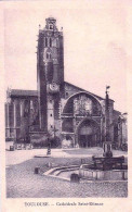 31 - Haute Garonne -  TOULOUSE -  La Cathedrale Saint Etienne  - Toulouse