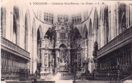 31 - Haute Garonne -  TOULOUSE -  La Cathedrale Saint Etienne - Le Choeur - Toulouse