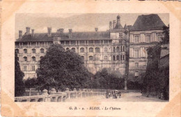 41 - Loir Et Cher  - BLOIS - Le Chateau - Blois