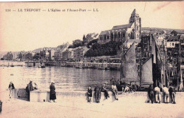 76 - Seine Maritime - LE TREPORT -  L église Et L Avant Port - Le Treport