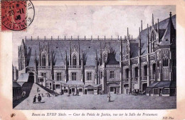 76 - Seine Maritime -  ROUEN Au XVIII Siecle - Cour Du Palais De Justice - Rouen