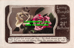 R503934 Loving Thoughts On Your 21. St. Birthday. Roses. The Regent Publishing. - Monde