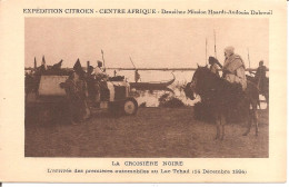 EXPEDITION CITROEN - LA CROISIERE NOIRE - Haardt-Audouin-Dubreuil - Arrivée Des Premières Automobiles Au Lac Tchad - Other & Unclassified