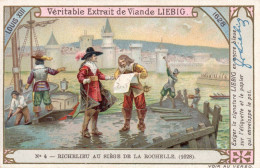 LIEBIG -richelieu Au Siege De La Rochelle - Liebig