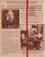 Antwerpen - Schaken Dr. Alexander Alekhine - Orig. Knipsel Coupure Tijdschrift Magazine - 1934 - Ohne Zuordnung