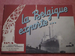 LA BELGIQUE EXPORTE.... (48 Pages Illustrées) - Economía