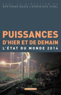 Puissances D'hier Et De Demain - L'état Du Monde 2014 - Autres & Non Classés