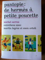 Pantopie: De Hermès à Petite Poucette Von Michel Se... Book - Autres & Non Classés