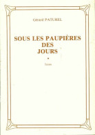 Sous Les Paupières Des Jours (1984) De Gérard Paturel - Sonstige & Ohne Zuordnung