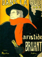 Dans La Rue ... (1963) De Aristide Bruant - Altri & Non Classificati