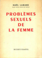 Problèmes Sexuels De La Femme (1965) De Noël Lamare - Salute