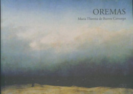 Oremas (2006) De Maria Thereza De Barros Camargo - Sonstige & Ohne Zuordnung