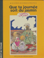 Que Ta Journée Soit Du Jasmin (1994) De Collectif - Voyages