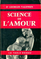Science De L'amour (1960) De Dr Georges Valensin - Gesundheit