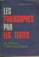 Les Philosophes Par Les Textes. De Platon à Sartre (1975) De Collectif - 12-18 Jaar