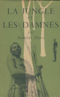 La Jungle Et Les Damnés (1953) De Hassoldt Davis - Voyages