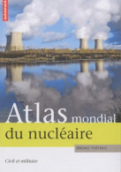 Atlas Mondial Du Nucleaire : Civil Et Militaire (2011) De Tertrais Bruno - Mappe/Atlanti