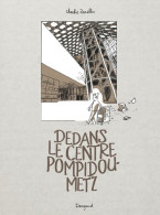 Dedans Le Centre Pompidou-Metz Tome  - Dedans Le Centre Pompidou-Metz (2018) De Zanello Charlie - Andere & Zonder Classificatie