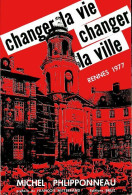 Changer La Vie Changer La Ville Rennes 1977 (1976) De Michel Phlipponneau - Wissenschaft