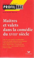 Maîtres Et Valets Dans La Comédie Française Du XVIIIe Siècle (1999) De Jean-Benoît Hutier - Andere & Zonder Classificatie