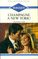 Champagne à New York ! (1988) De Charlotte Lamb - Románticas