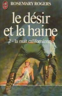 Le Désir Et La Haine Tome II : La Nuit Californienne (1981) De Rosemary Rogers - Romantiek