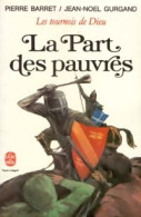 Les Tournois De Dieu Tome II : La Part Des Pauvres (1981) De Jean-Noël Gurgand - Históricos