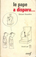 Le Pape A Disparu (1972) De Gérard Bessière - Religión