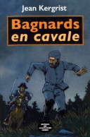 Bagnards En Cavale Version Poche (2019) De Jean Kergrist - Históricos