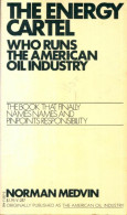 The Energy Cartel (1974) De Norman Medvin - Economía